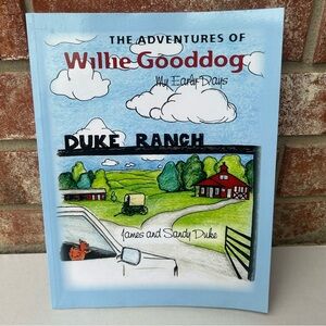 The Adventures of Willie Gooddog My Early Days James & Sandy Duke Ranch SIGNED